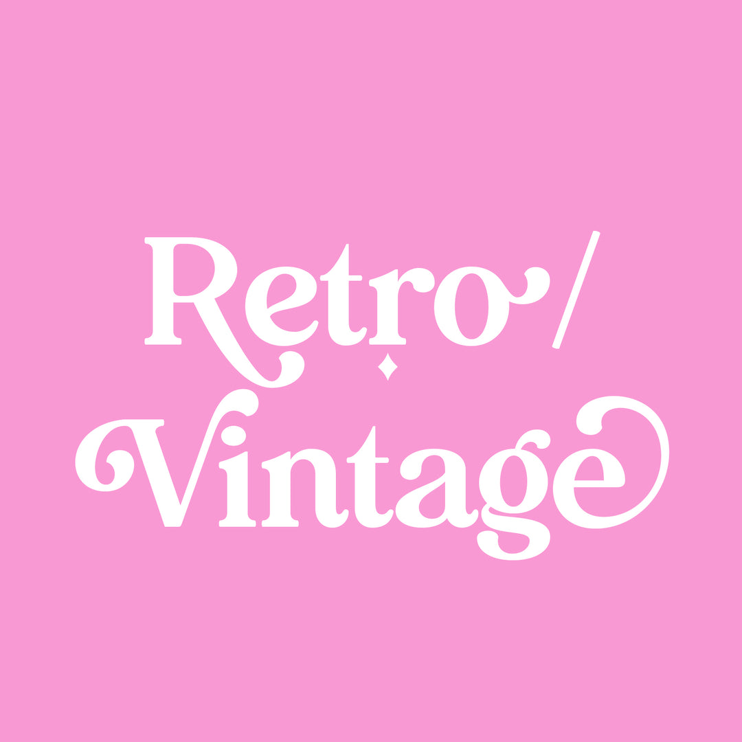 RETRO + VINTAGE