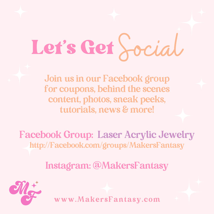 The image is a pink and white advertisement for a Facebook group called "Laser Acrylic Jewelry". It invites people to join the group for discounts, behind-the-scenes content, photos, and more. The group is run by "Laser Acrylic Jewelry" and is located at "http://Facebook.com/groups/MakersFantasy". The group's Instagram handle is "@MakersFantasy" and the website "www.MakersFantasy.com" is provided.